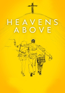 Heavens Above Trailer