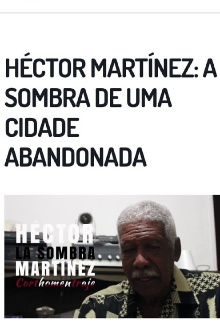 Héctor Martínez: Una Sombra en la ciudad Trailer