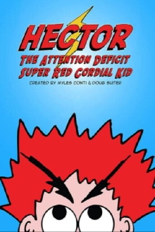 Hector the Attention Deficit Super Red Cordial Kid Trailer