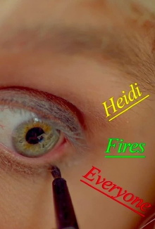 Heidi Fires Everyone Trailer
