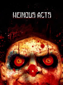 Heinous Acts Trailer