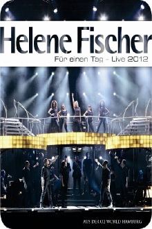 Helene Fischer - Für einen Tag Live 2012 Trailer