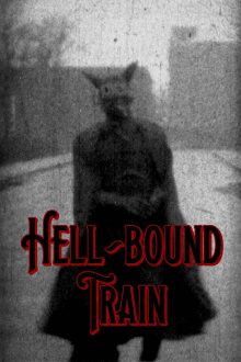 Hell-Bound Train Trailer