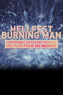 Hellfest et Burning Man : L’incroyable succès des festivals les plus fous du monde Trailer