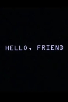 Hello, Friend Trailer