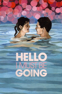 Hello I Must Be Going Trailer