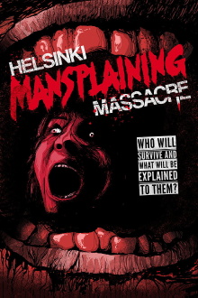 Helsinki Mansplaining Massacre Trailer
