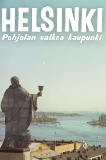 Helsinki - Pohjolan valkea kaupunki Trailer