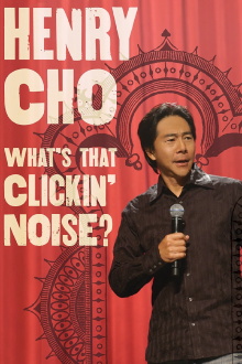 Henry Cho: What's That Clickin' Noise? Trailer