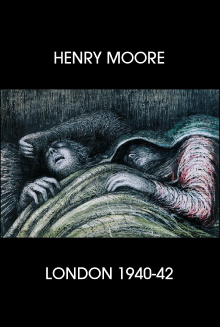 Henry Moore: London 1940-42 Trailer