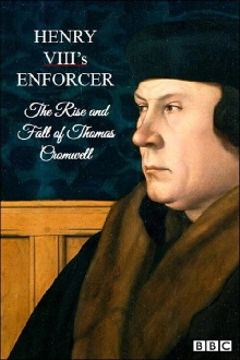 Henry VIII's Enforcer: The Rise and Fall of Thomas Cromwell Trailer