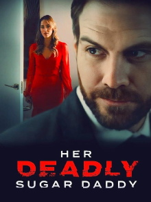 Her Deadly Sugar Daddy Trailer