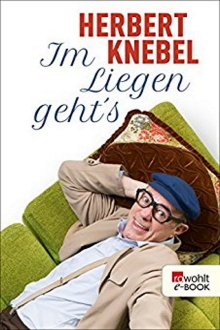 Herbert Knebel - Im liegen gehts Trailer