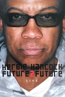 Herbie Hancock  Future2future Live Trailer