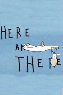 Here and There Trailer