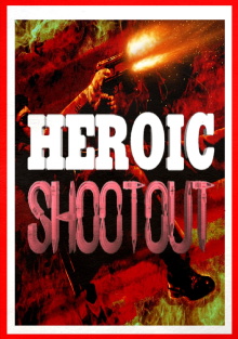Heroic Shootout Trailer