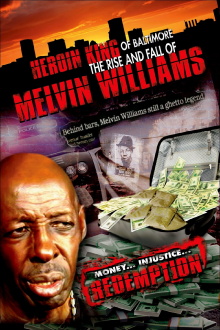 Heroin King of Baltimore: The Rise and Fall of Melvin Williams Trailer