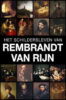 Het schildersleven van Rembrandt van Rijn Trailer