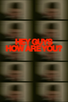 Hey Guys How Are You? Trailer