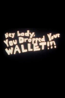 Hey Lady, You Dropped Your Wallet!!! Trailer
