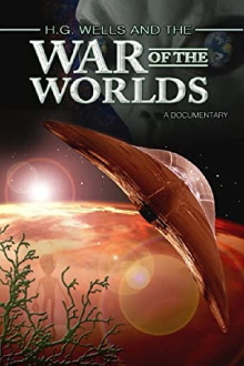 H.G. Wells and the War of the Worlds: A Documentary Trailer