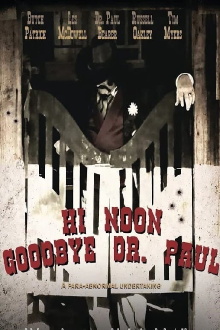Hi Noon, Goodbye Dr. Paul Trailer