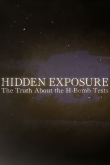 Hidden Exposure: The Truth About the H-Bomb Tests Trailer