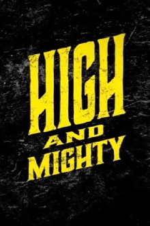 High And Mighty Trailer