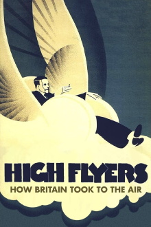 High Flyers: How Britain Took to the Air Trailer