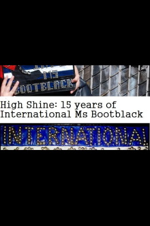 High Shine: 15 Years of International Ms Bootblack Trailer