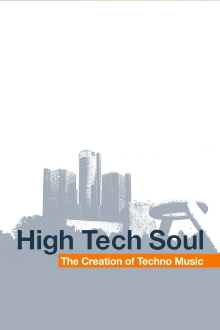 High Tech Soul: The Creation of Techno Music Trailer