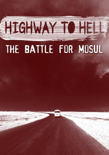 Highway to Hell: The Battle of Mosul Trailer