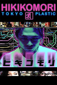 Hikikomori: Tokyo Plastic Trailer