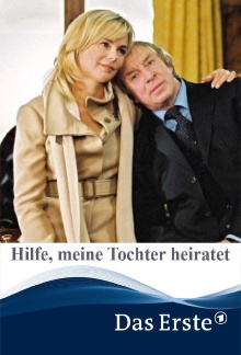 Hilfe, meine Tochter heiratet Trailer