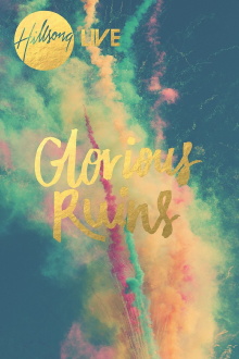 Hillsong Live - Glorious Ruins Trailer