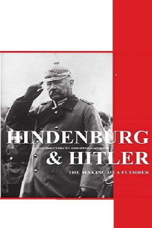 Hindenburg and Hitler - The Making of a Fuehrer Trailer