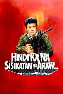 Hindi Ka Na Sisikatan Ng Araw: Kapag Puno Na Ang Salop Part III Trailer