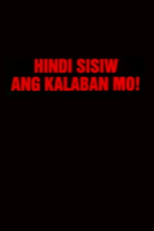 Hindi Sisiw Ang Kalaban Mo Trailer