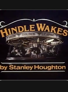 Hindle Wakes Trailer
