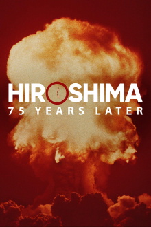Hiroshima and Nagasaki: 75 Years Later Trailer