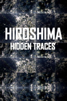 Hiroshima: Hidden Traces Trailer