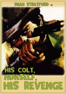 His Colt, Himself, His Revenge Trailer