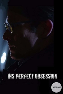 His Perfect Obsession Trailer