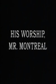 His Worship, Mr. Montréal Trailer
