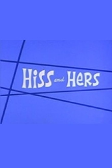 Hiss and Hers Trailer