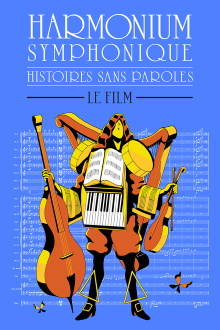 Histoires sans paroles: Harmonium Symphonique – Le film Trailer