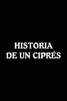 Historia de un ciprés Trailer