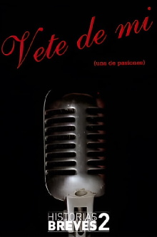 Historias Breves II: Vete de mí Trailer