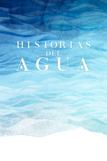 Historias del Agua Trailer