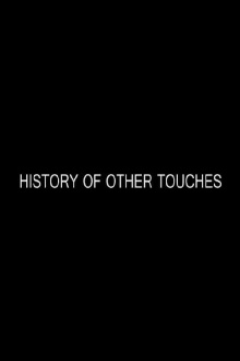 History of Other Touches Trailer